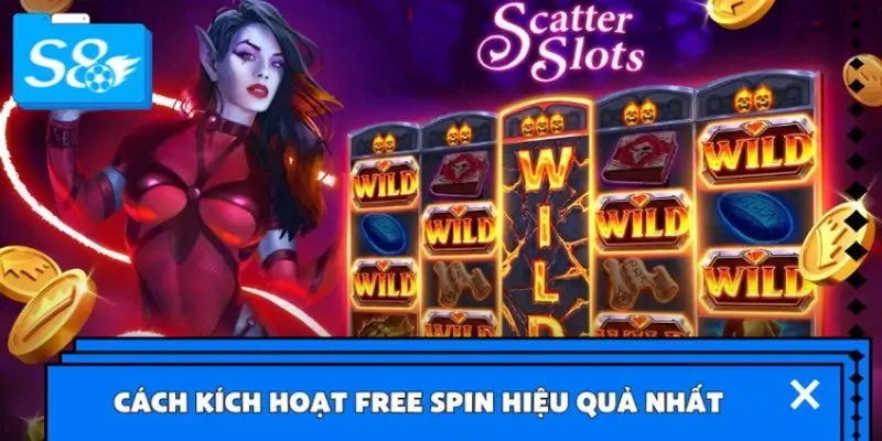 Cách kích hoạt free spin hiệu quả nhất