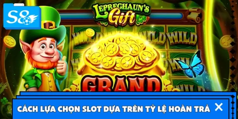 Cách lựa chọn slot dựa trên tỷ lệ hoàn trả như thế nào?  Cách lựa chọn slot dựa trên tỷ lệ hoàn trả như thế nào?