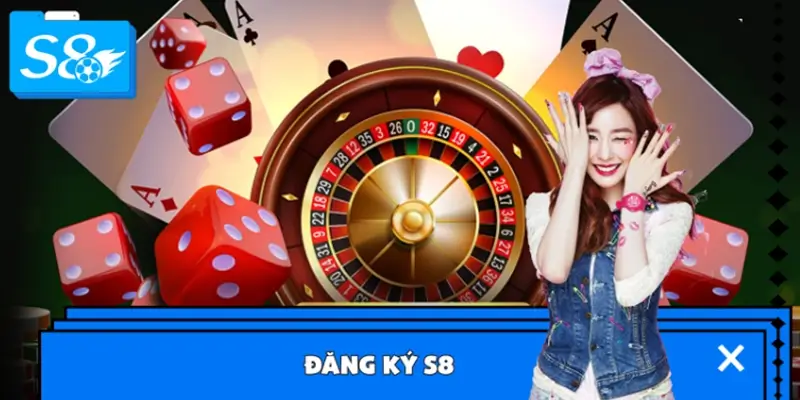 Đăng Ký S8 – Hòa Mình Vào Cộng Đồng Năng Động Và Văn Minh 