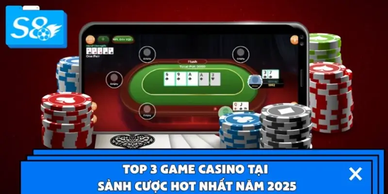 Điểm qua top 3 trò chơi nổi bật tại casino trực tuyến S8