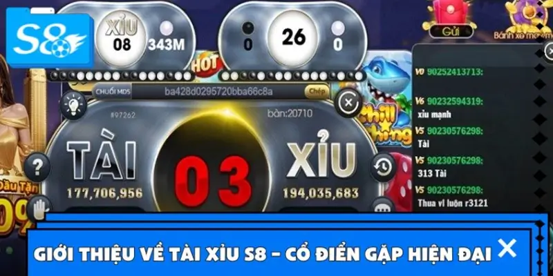 Giới thiệu về Tài Xỉu S8 – Khi cổ điển gặp hiện đại