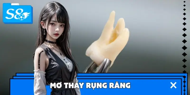 Mơ Thấy Rụng Răng – Đánh Số Gì Để Cơ Hội Đổi Đời Nhân Đôi?