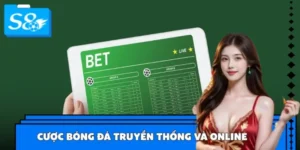 So Sánh Cá Cược Bóng Đá Truyền Thống Và Cược Online