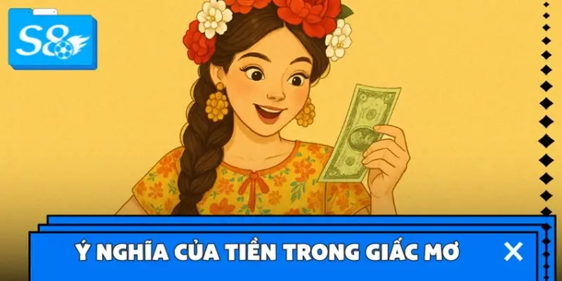 Ý nghĩa của tiền trong giấc mơ